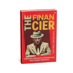 The Financier: Tentang Kekayaan, Kekuasaan, dan Ambisi Manusia