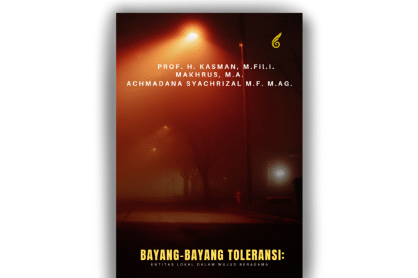 BAYANG-BAYANG TOLERANSI: Entitas Lokal Dalam Wujud Beragama