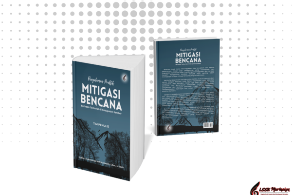 PENGALAMAN PRAKTIK MITIGASI BENCANA: BERBASIS TERITORIAL KABUPATEN JEMBER